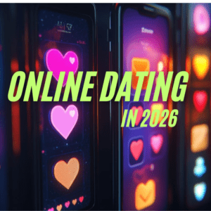 Online dating in 2026